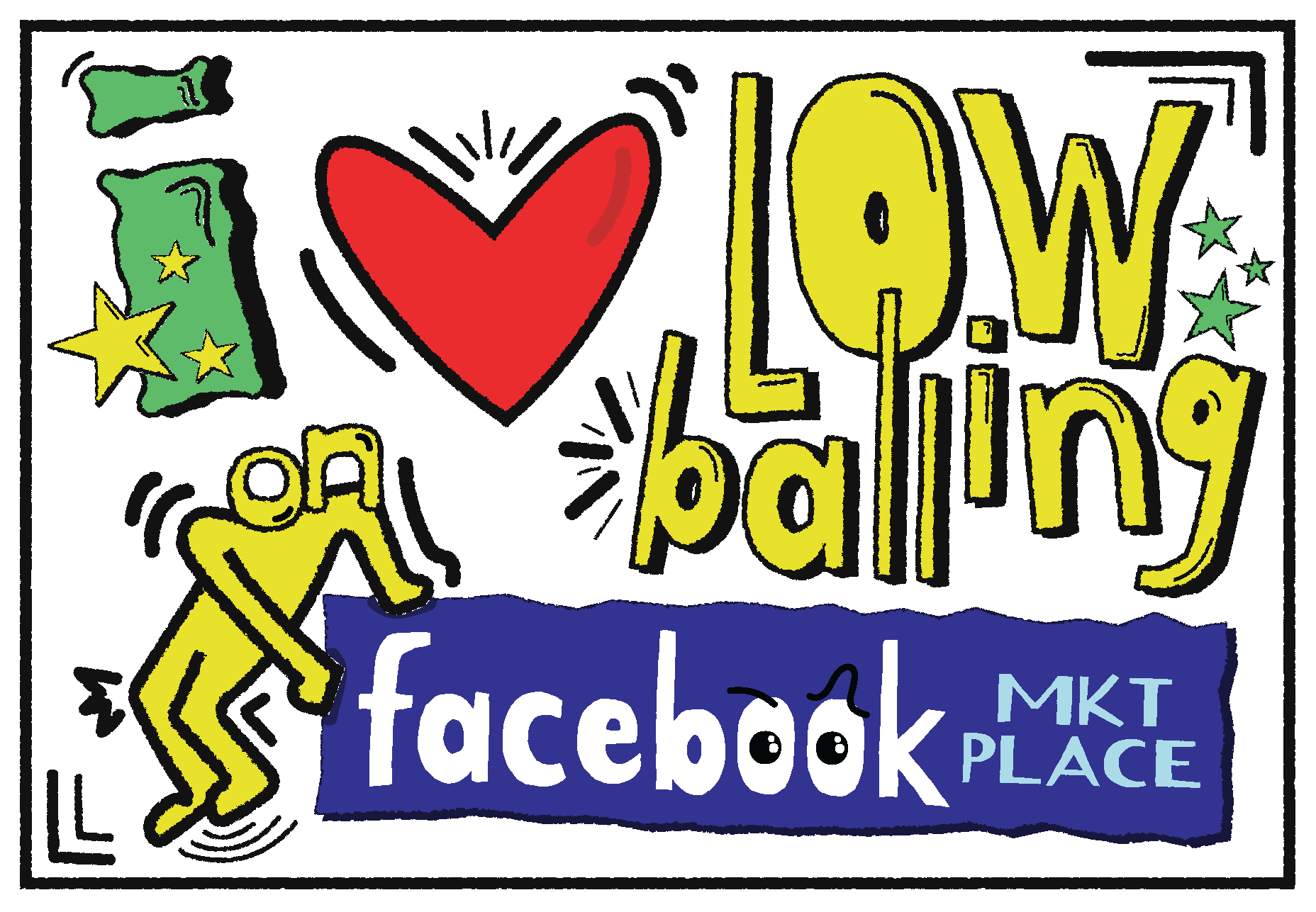 "I <3 Lowballing on Facebook Marketplace" 7.0" x 5.0" Print